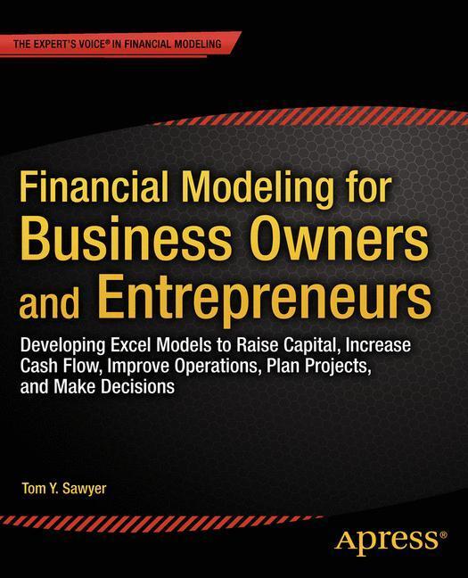 Cover: 9781484203712 | Financial Modeling for Business Owners and Entrepreneurs | Sawyer