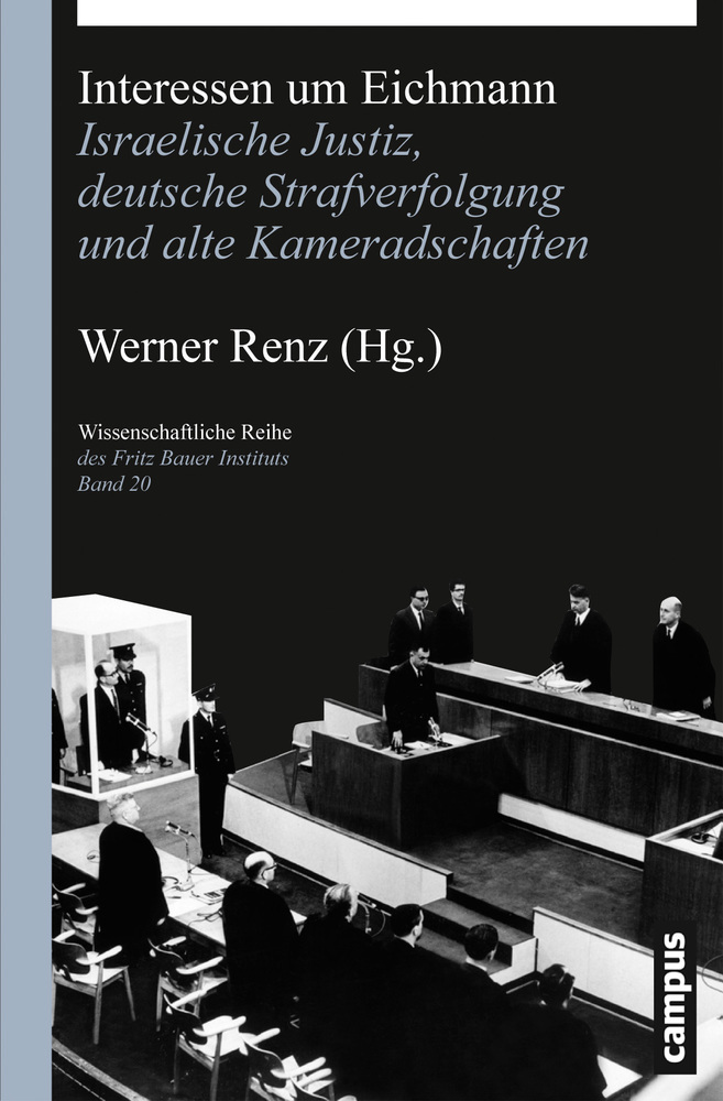 Cover: 9783593397504 | Interessen um Eichmann | Werner Renz | Taschenbuch | 332 S. | Deutsch