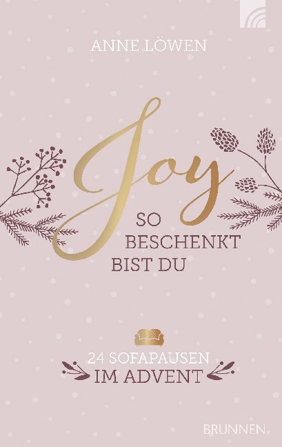 Cover: 9783765507557 | JOY - So beschenkt bist du | 24 Sofapausen im Advent | Anne Löwen