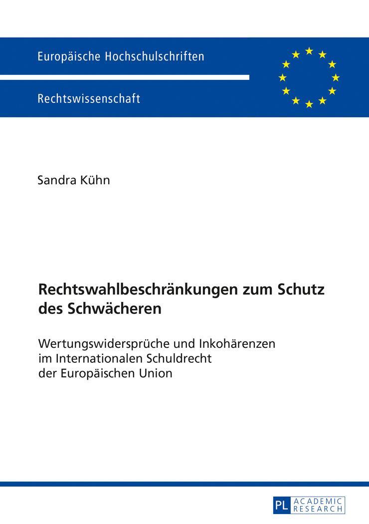 Cover: 9783631698846 | Rechtswahlbeschränkungen zum Schutz des Schwächeren | Sandra Kühn