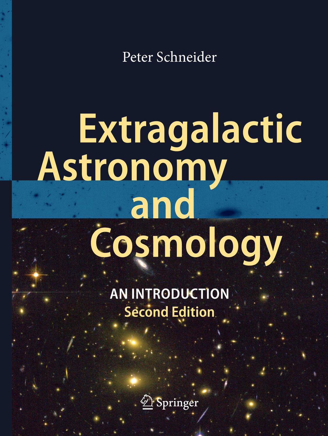 Cover: 9783662500606 | Extragalactic Astronomy and Cosmology | An Introduction | Schneider