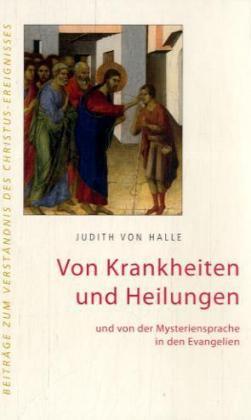 Cover: 9783037690062 | Von Krankheiten und Heilungen | Judith von Halle | Buch | Mit Leseband