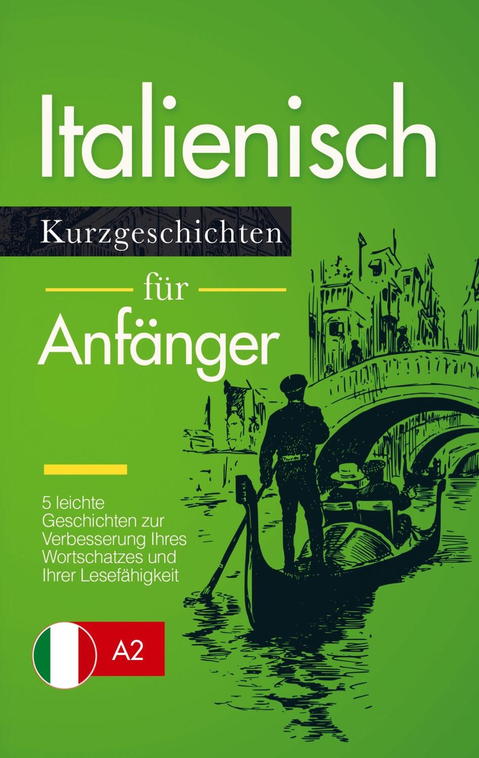 Cover: 9789403619002 | Italienisch Lernen: Kurzgeschichten für Anfänger ¿ 5 leichte...