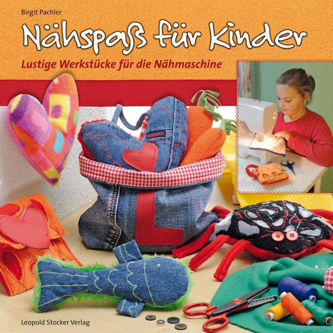 Cover: 9783702014162 | Nähspaß für Kinder | Lustige Werkstücke für die Nähmaschine | Pachler