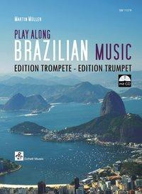 Cover: 9783864110788 | Play along Brazilian Music | Trumpet Edition | Martin Müller | Deutsch
