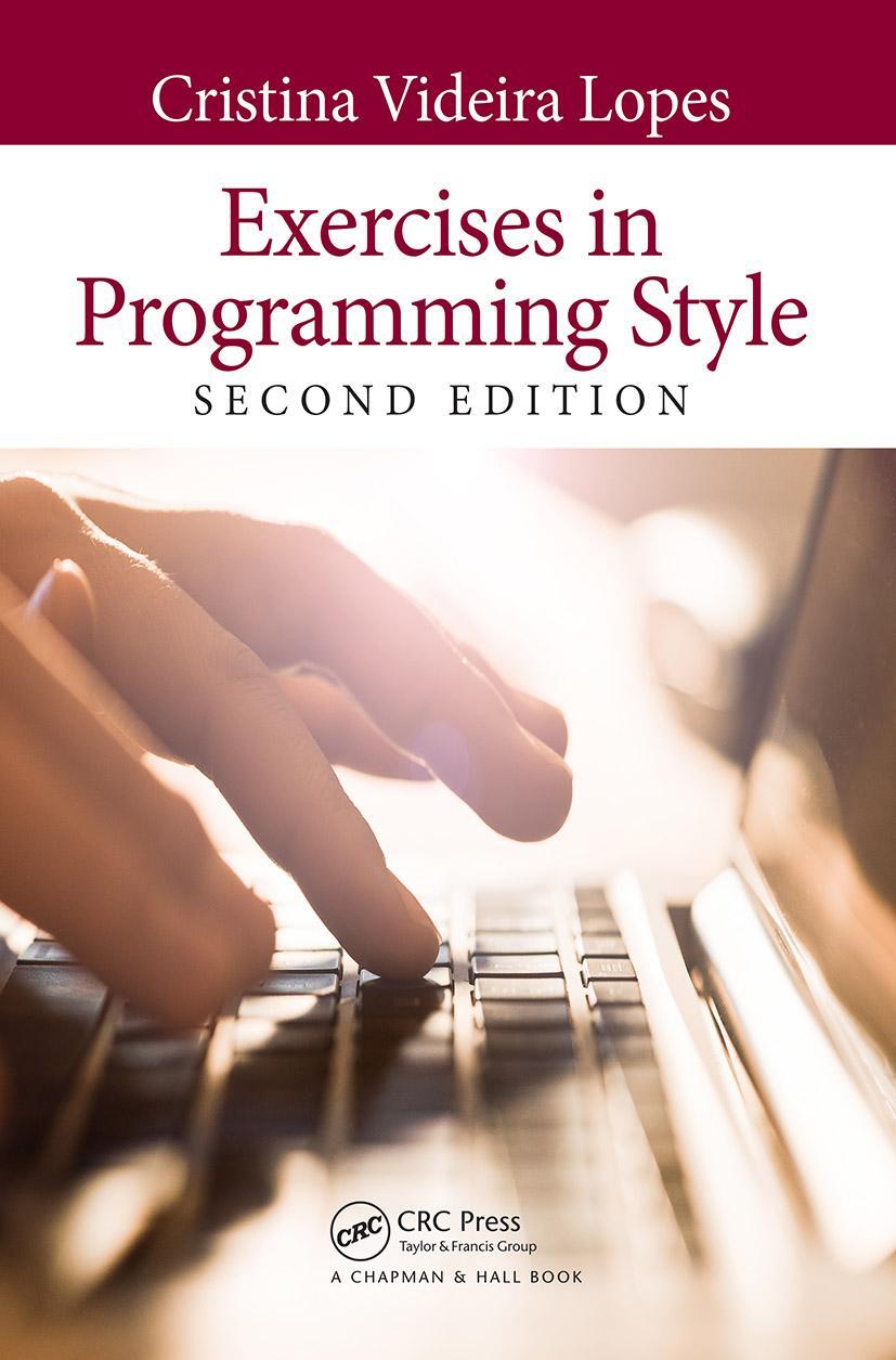 Cover: 9780367350208 | Exercises in Programming Style | Cristina Videira Lopes | Taschenbuch