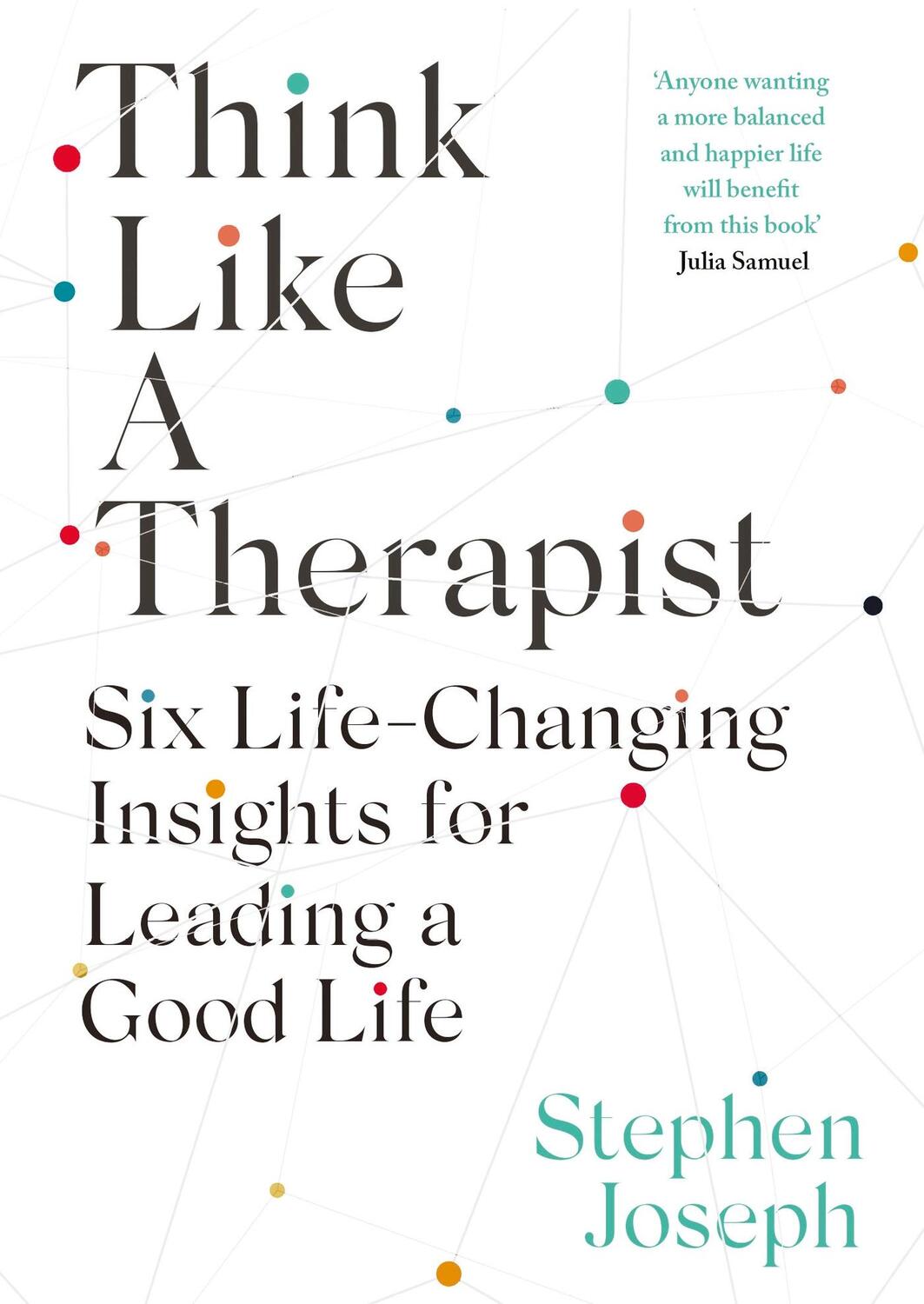 Cover: 9780349431864 | Think Like a Therapist | Professor Stephen Joseph | Buch | Gebunden