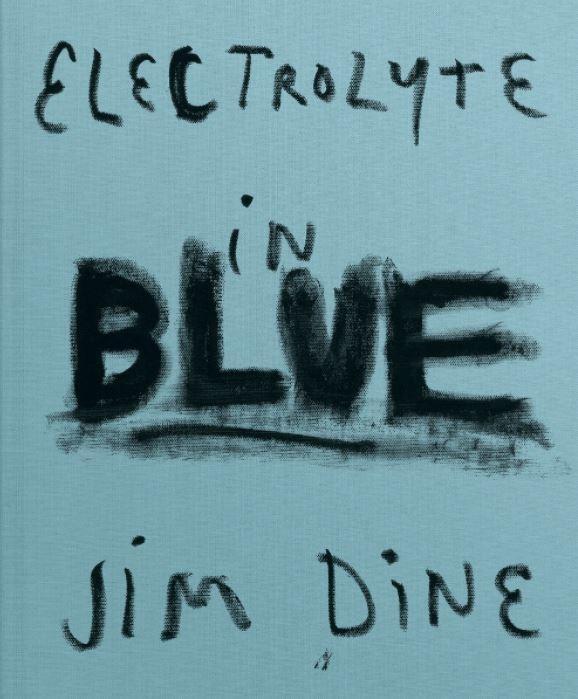 Cover: 9783958297524 | Electrolyte in Blue | Jim Dine | Buch | Slip-cased | Englisch | 2021