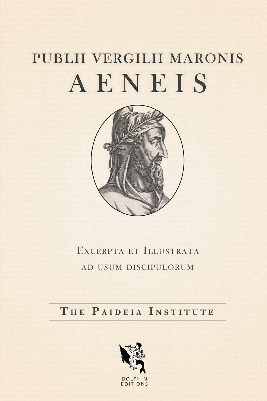 Cover: 9781483418865 | Dolphin Editions | Virgil's Aeneid | Paideia Institute | Taschenbuch