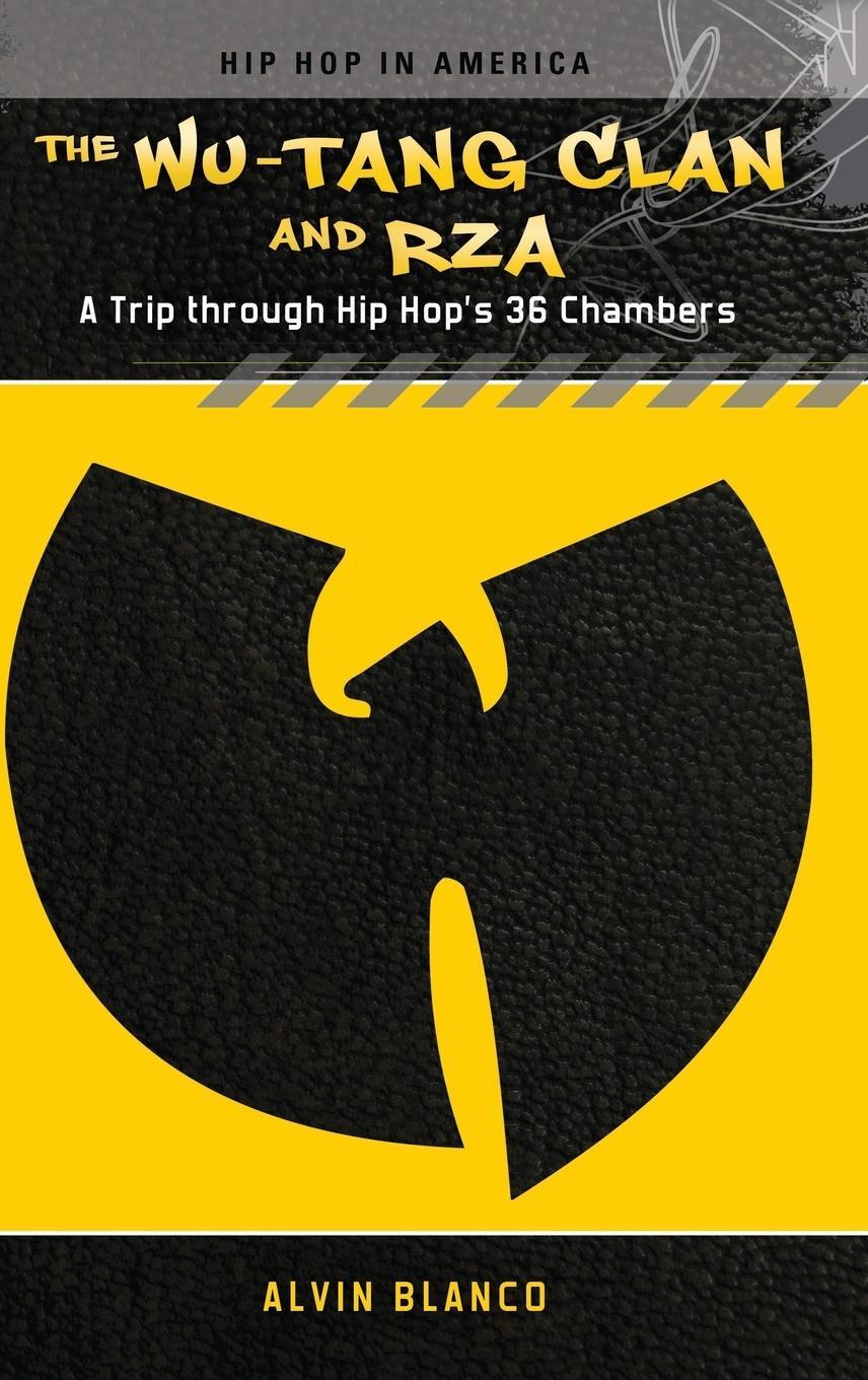 Cover: 9780313384424 | The Wu-Tang Clan and RZA | A Trip through Hip Hop's 36 Chambers | Buch