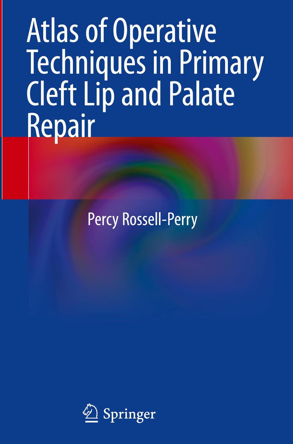 Cover: 9783030446802 | Atlas of Operative Techniques in Primary Cleft Lip and Palate Repair