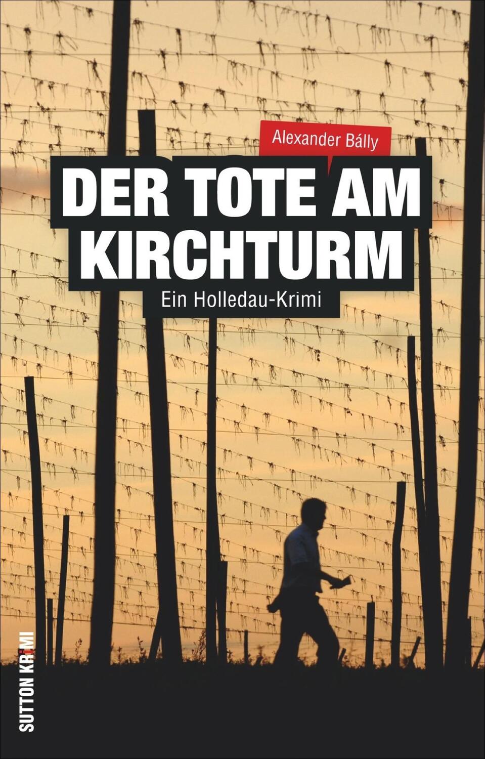 Cover: 9783954005000 | Der Tote am Kirchturm | Ein Holledau-Krimi | Alexander Bálly | Buch