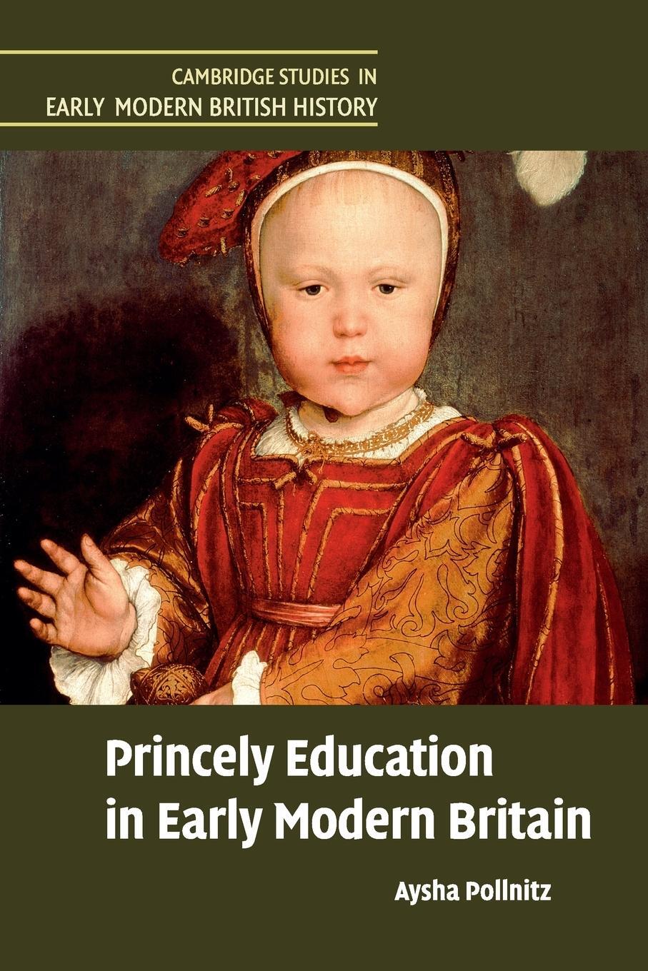 Cover: 9781316648551 | Princely Education in Early Modern Britain | Aysha Pollnitz | Buch