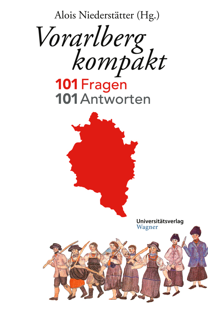 Cover: 9783703009549 | Vorarlberg kompakt | 101 Fragen - 101 Antworten | Alois Niederstätter