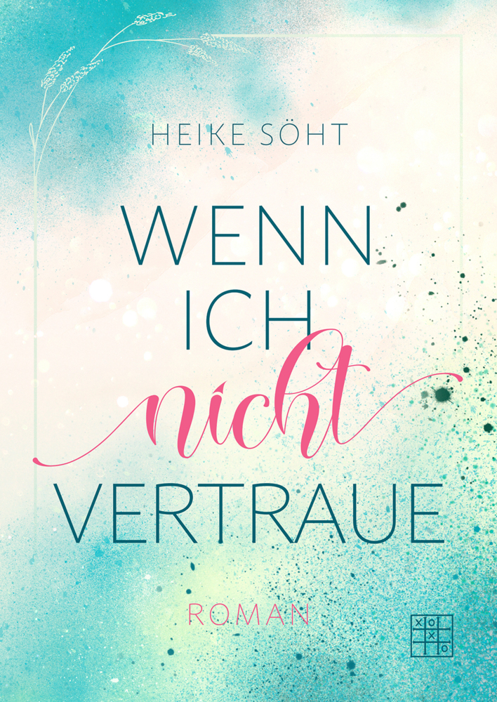 Cover: 9783967522358 | Wenn ich nicht vertraue | Heike Söht | Taschenbuch | 376 S. | Deutsch