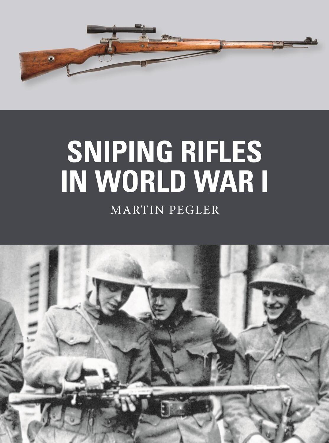 Cover: 9781472850768 | Sniping Rifles in World War I | Martin Pegler | Taschenbuch | Weapon