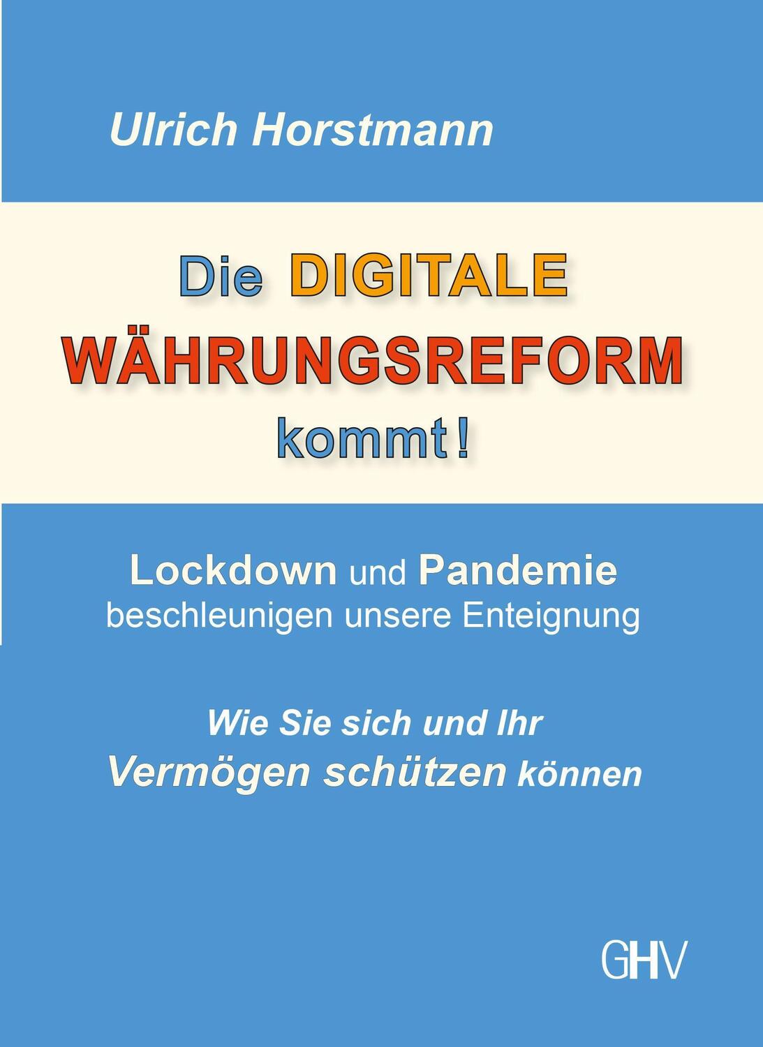 Cover: 9783873367067 | Die DIGITALE WÄHRUNGSREFORM kommt! | Ulrich Horstmann | Taschenbuch