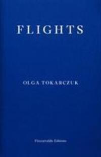Cover: 9781910695432 | Flights | Olga Tokarczuk | Taschenbuch | 424 S. | Englisch | 2017