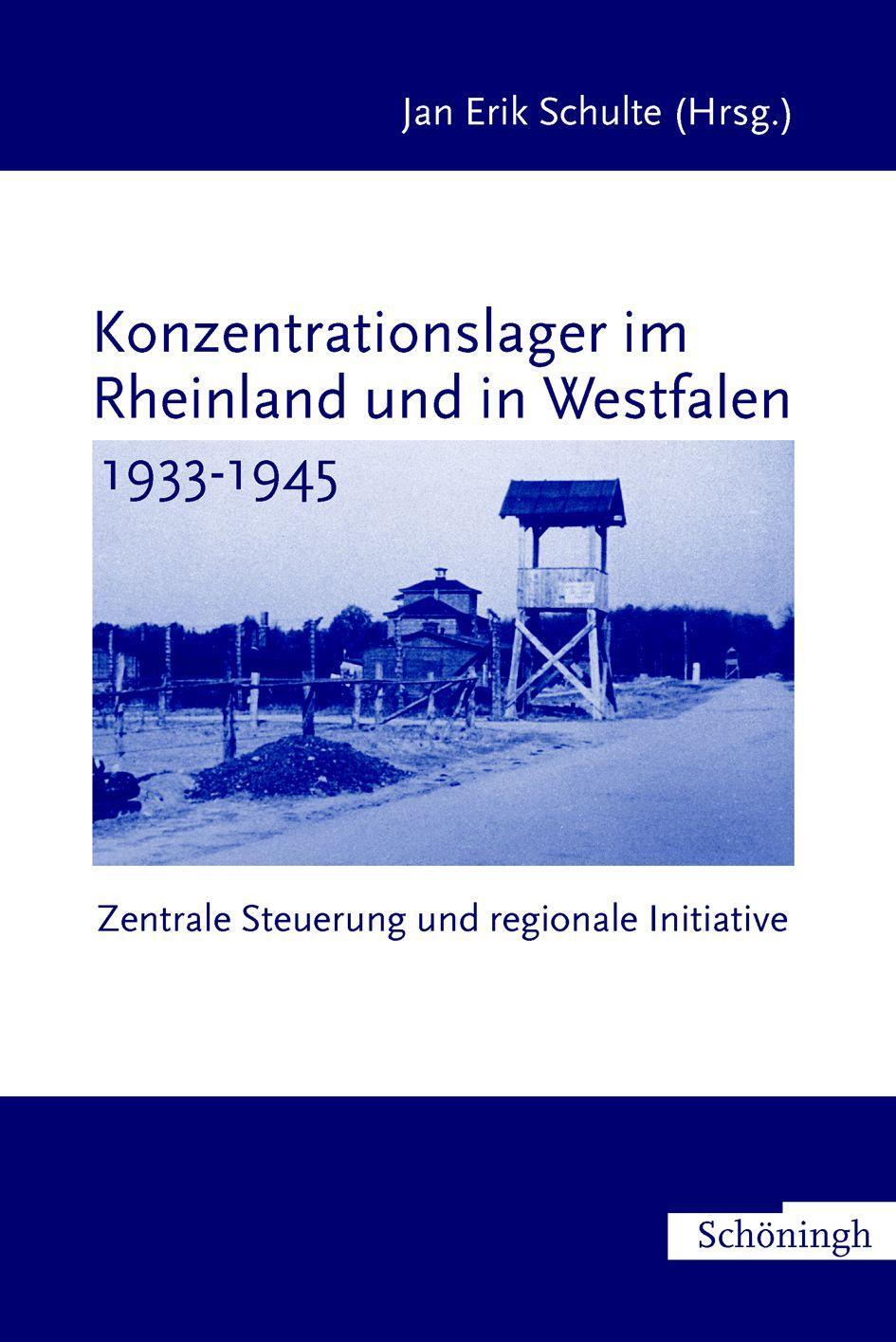 Cover: 9783506717436 | Konzentrationslager im Rheinland und in Westfalen 1933-1945 | Schulte