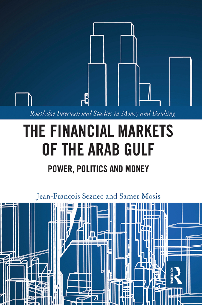 Cover: 9780367732738 | The Financial Markets of the Arab Gulf | Power, Politics and Money