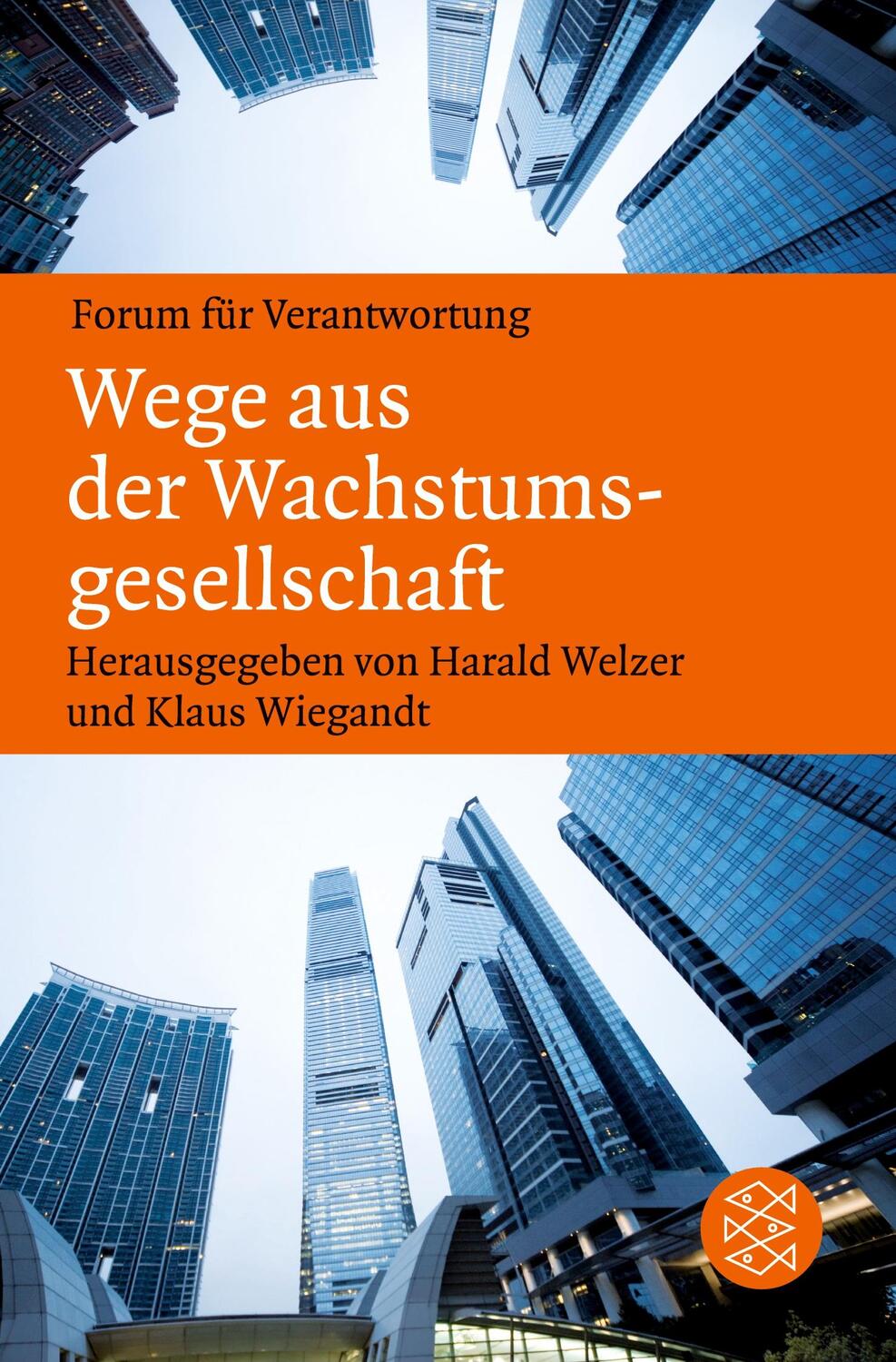 Cover: 9783596196166 | Wege aus der Wachstumsgesellschaft | Harald Welzer (u. a.) | Buch