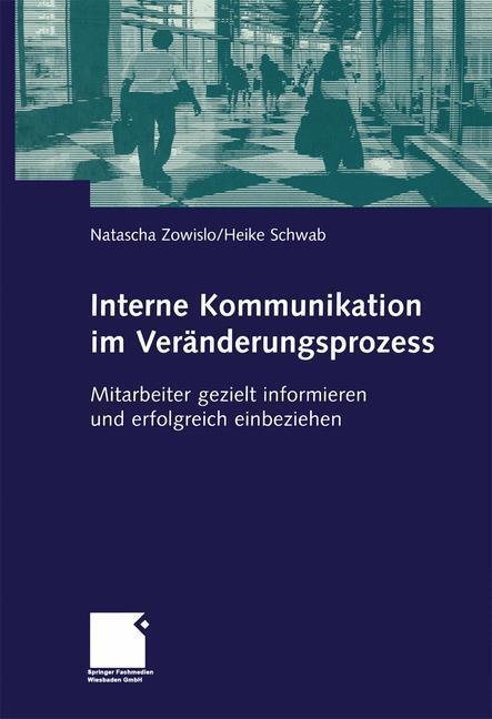 Cover: 9783663104001 | Interne Kommunikation im Veränderungsprozess | Zowislo (u. a.) | Buch