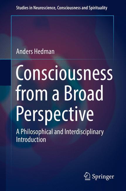 Cover: 9783319529738 | Consciousness from a Broad Perspective | Anders Hedman | Buch | XIV