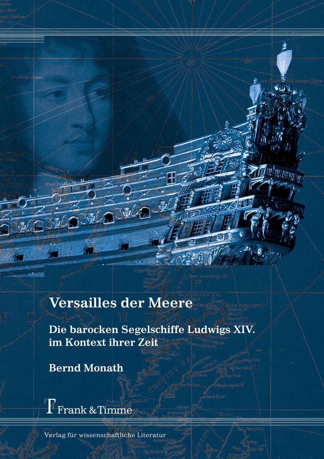 Cover: 9783732902675 | Versailles der Meere ¿ Die barocken Segelschiffe Ludwigs XIV. im...