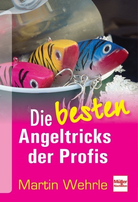 Cover: 9783275019458 | Die besten Angeltricks der Profis | Martin Wehrle | Taschenbuch | 2013