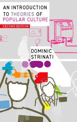 Cover: 9780415235006 | An Introduction to Theories of Popular Culture | Dominic Strinati