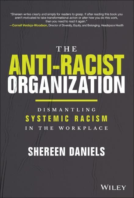 Cover: 9781119880622 | The Anti-Racist Organization | Shereen Daniels | Buch | 288 S. | 2022