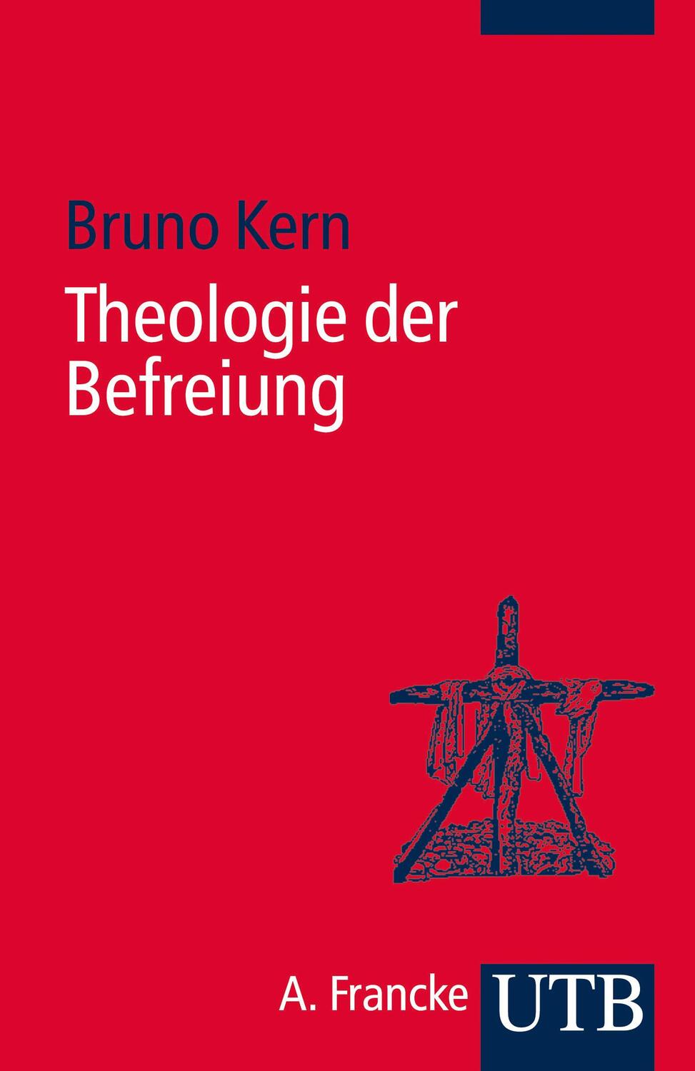 Cover: 9783825240271 | Theologie der Befreiung | Bruno Kern | Taschenbuch | Uni-Taschenbücher