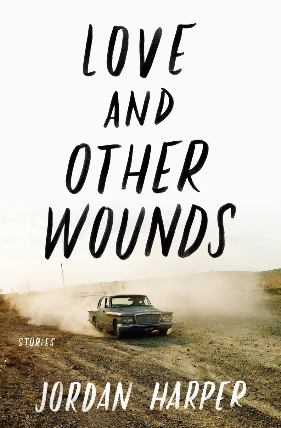 Cover: 9780062394385 | Love and Other Wounds | Jordan Harper | Taschenbuch | Paperback | 2020