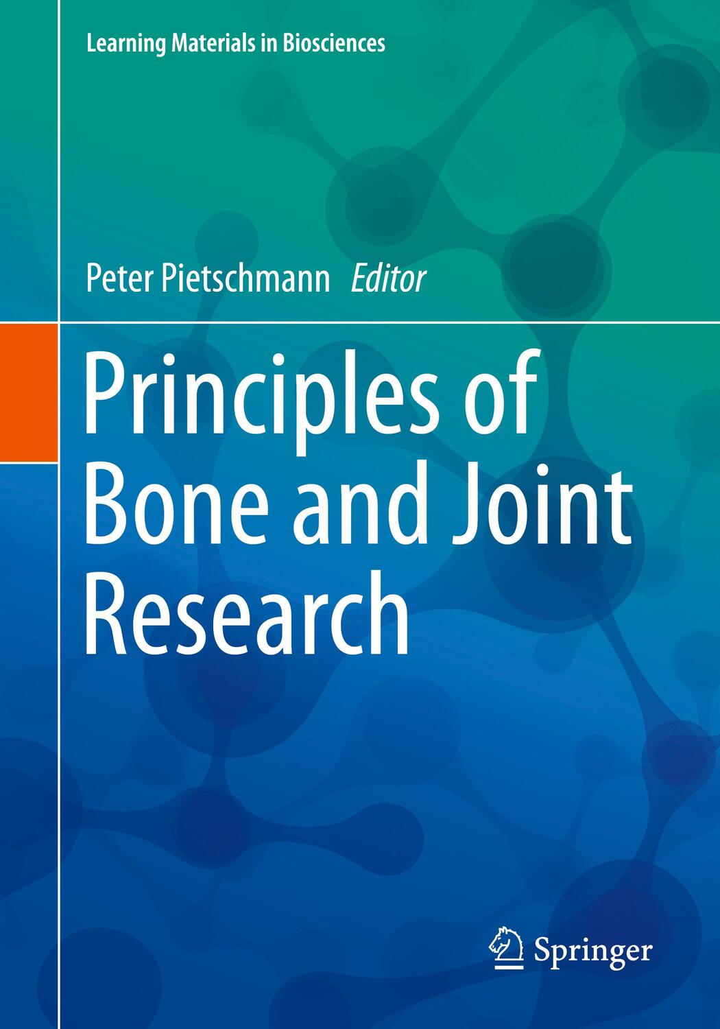 Cover: 9783319589541 | Principles of Bone and Joint Research | Peter Pietschmann | Buch
