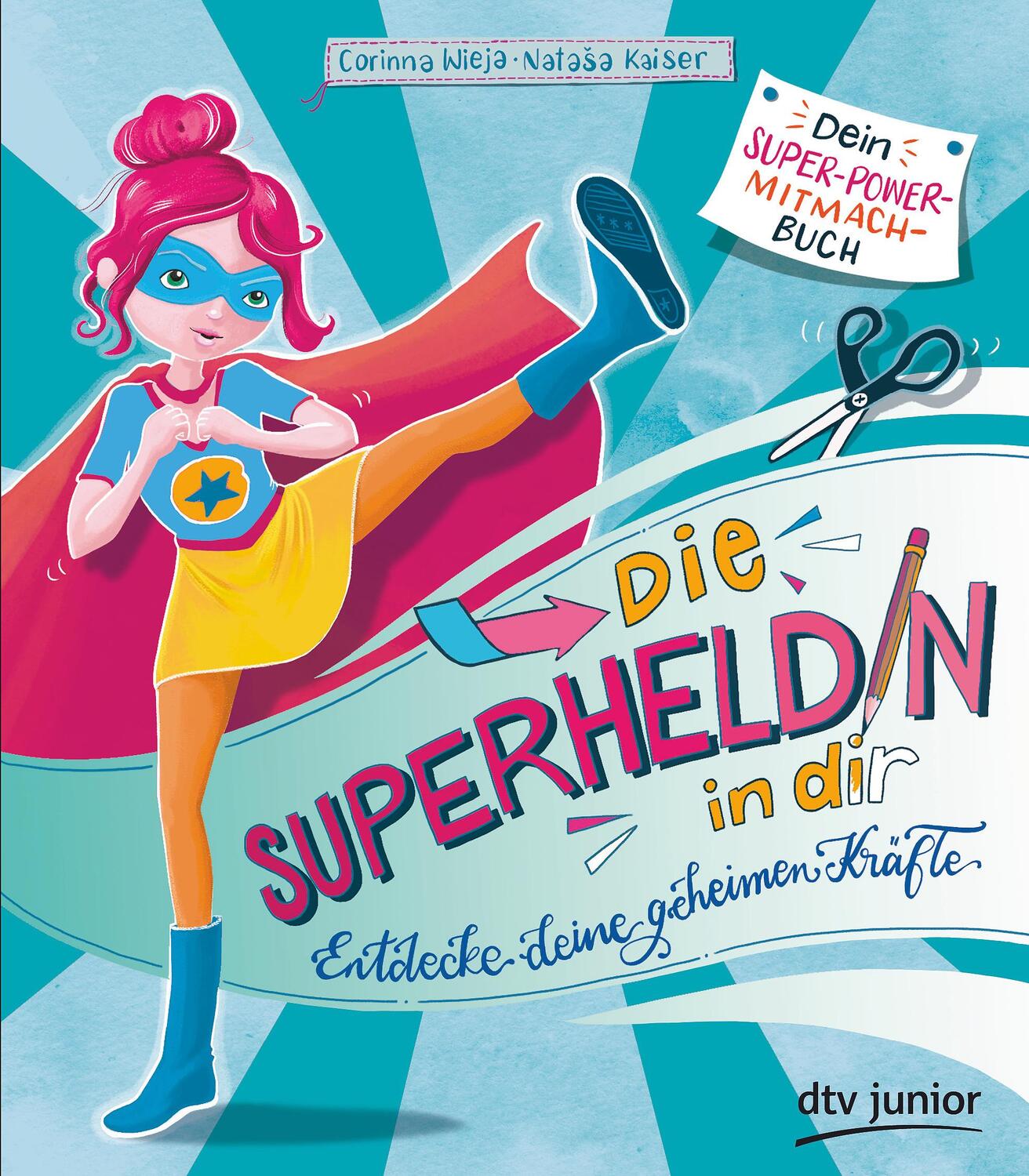 Cover: 9783423718844 | Die Superheldin in dir: Entdecke deine geheimen Kräfte | Taschenbuch