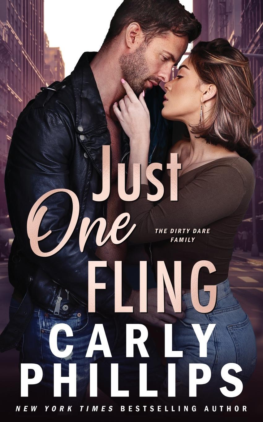 Cover: 9781685590796 | Just One Fling | The Dirty Dares | Carly Phillips | Taschenbuch | 2023