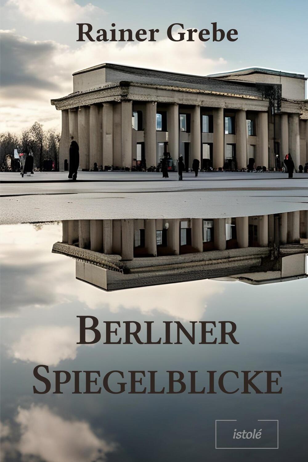 Cover: 9783910347458 | Berliner Spiegelblicke | Rainer Grebe | Taschenbuch | Paperback | 2024