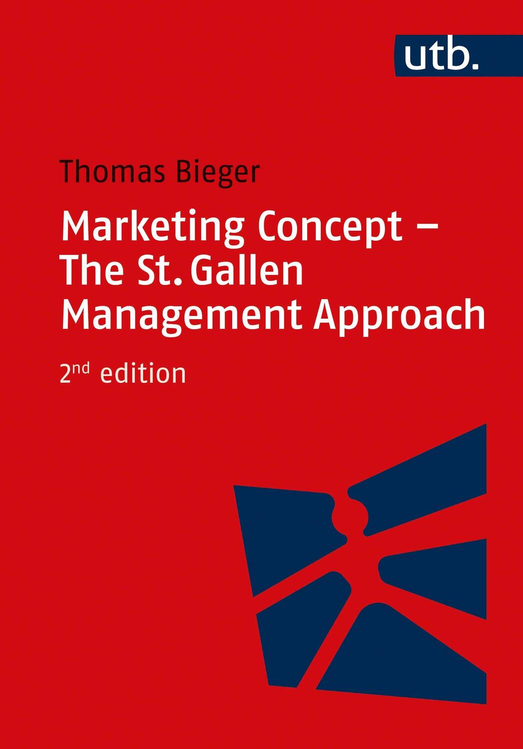 Cover: 9783825257521 | Marketing Concept - The St. Gallen Management Approach | Thomas Bieger