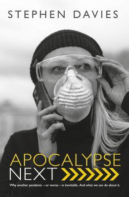 Cover: 9780255368216 | Apocalypse Next | The Economics of Global Catastrophic Risks | Davies