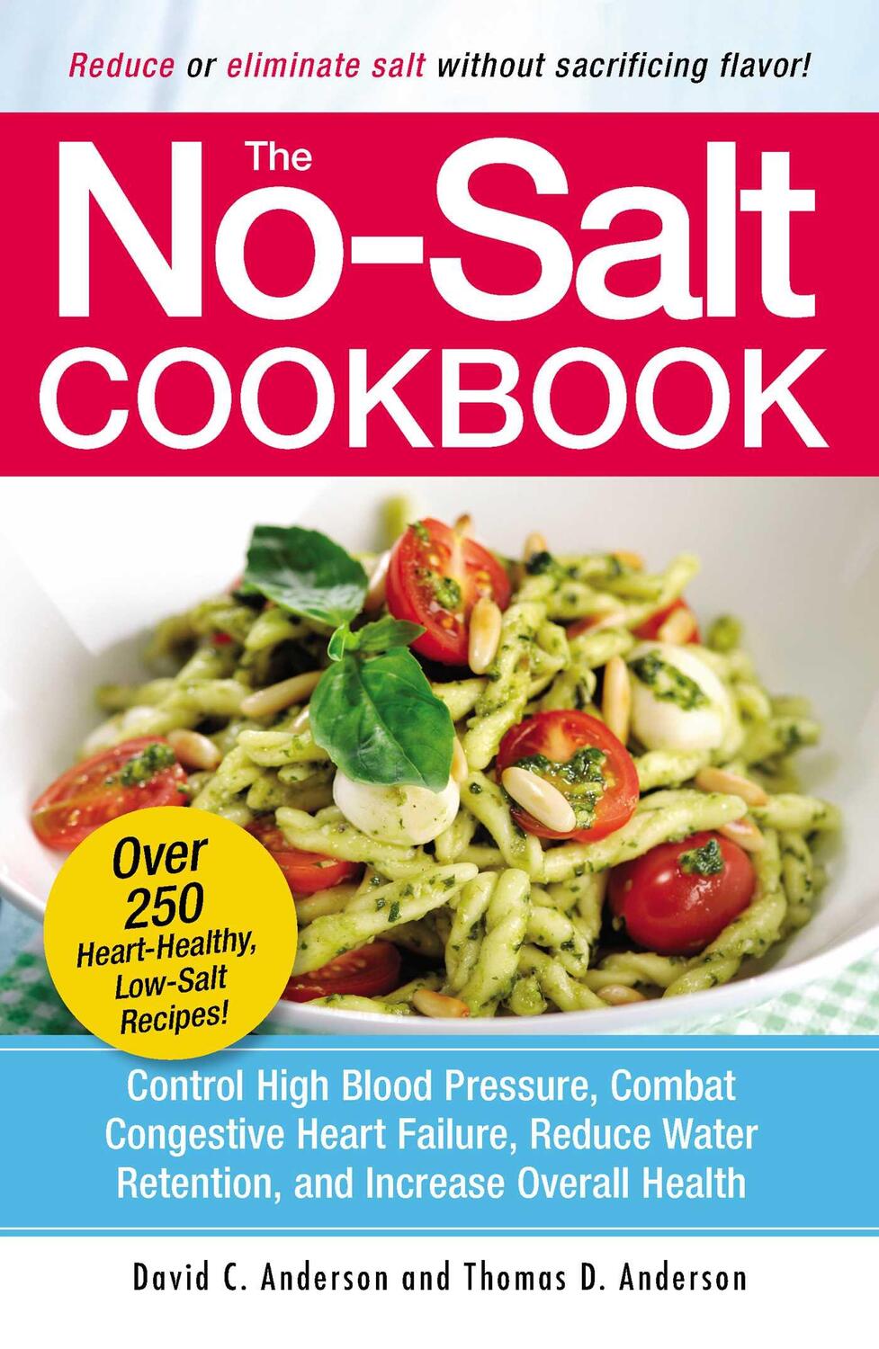 Cover: 9781580625258 | The No-Salt Cookbook: Reduce or Eliminate Salt Without Sacrificing...