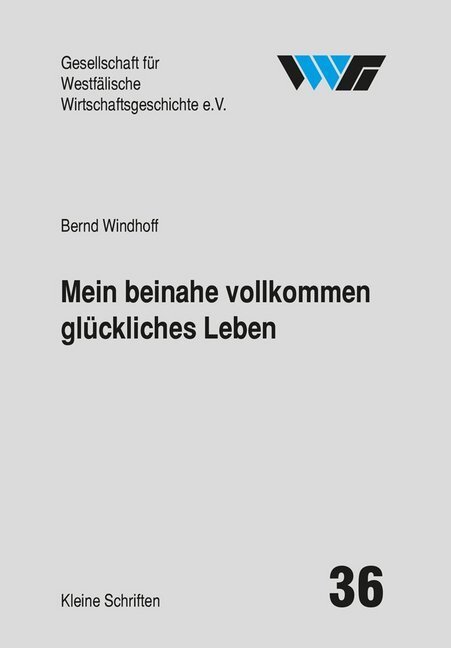 Cover: 9783870232924 | Mein beinahe vollkommen glückliches Leben | Bernd Windhoff | Buch