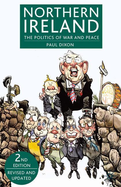 Cover: 9780230507791 | Northern Ireland | The Politics of War and Peace | Paul Dixon | Buch