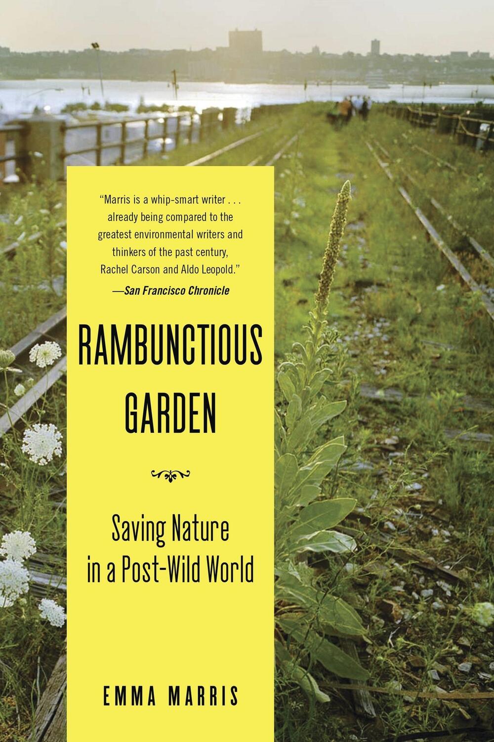 Cover: 9781608194544 | Rambunctious Garden | Saving Nature in a Post-Wild World | Emma Marris