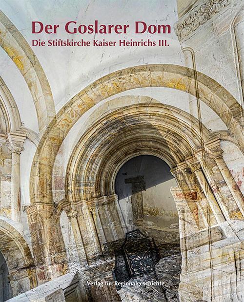 Cover: 9783739513621 | Der Goslarer Dom | Die Stiftskirche Kaiser Heinrichs III. | Bamberg
