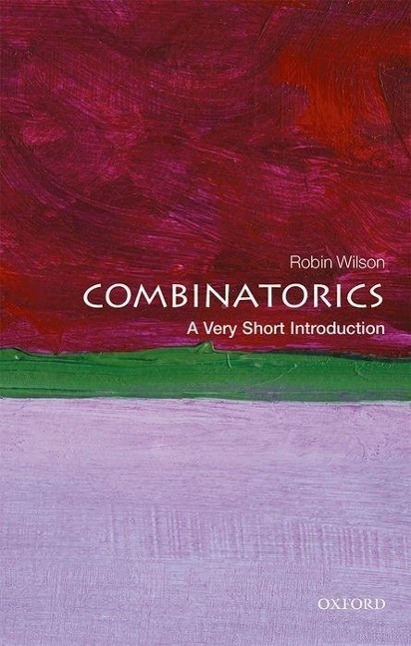 Cover: 9780198723493 | Combinatorics: A Very Short Introduction | Robin Wilson | Taschenbuch