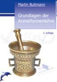 Cover: 9783833007941 | Grundlagen der Arzneiformenlehre , 2. Auflage | Martin Bultmann | Buch