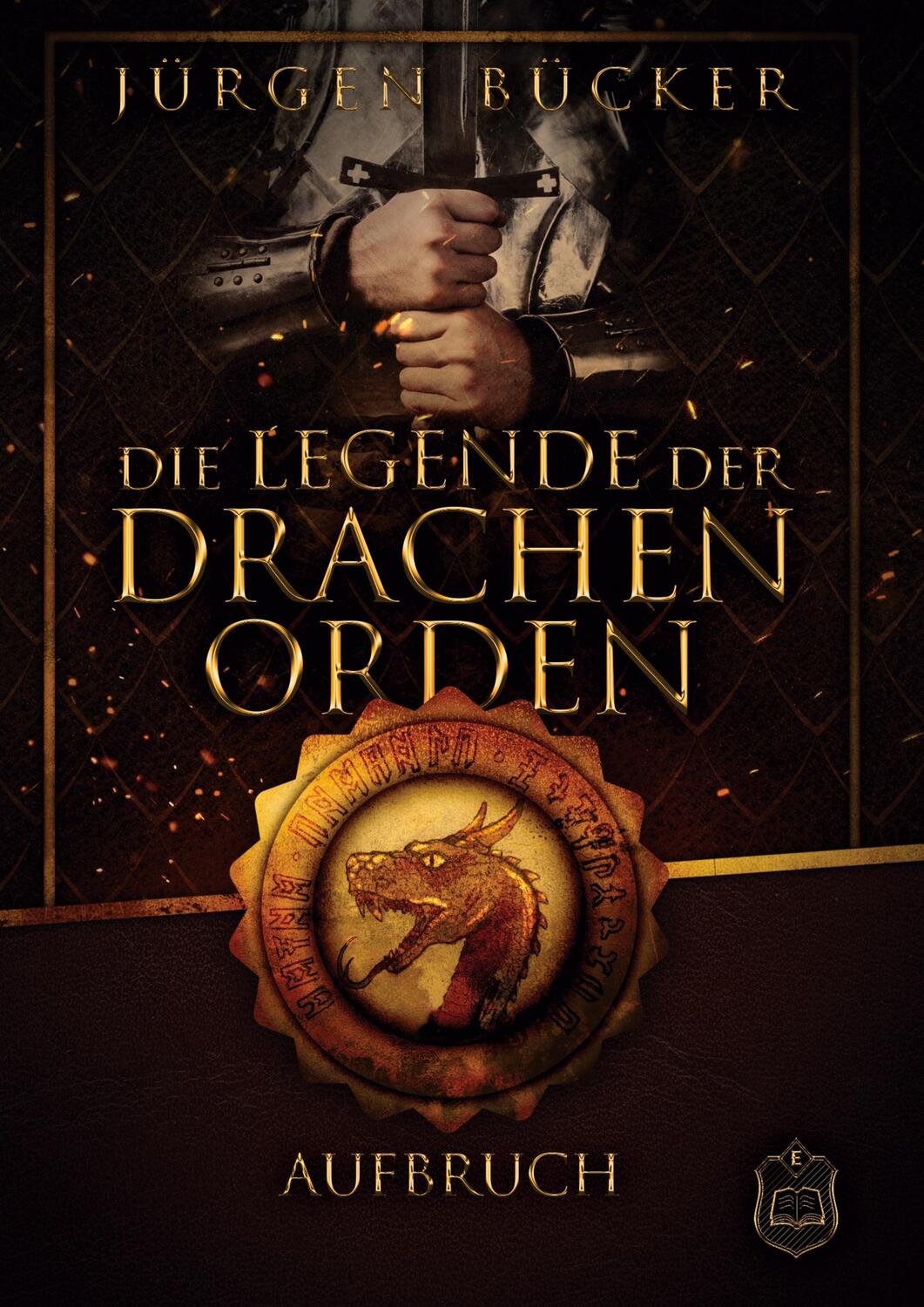 Cover: 9783961731589 | Die Legende der Drachenorden 01. Aufbruch | Jürgen Bücker | Buch