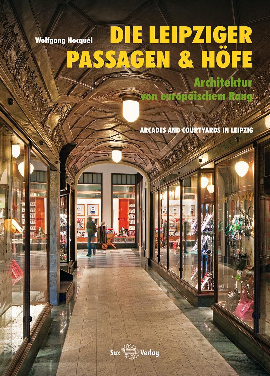 Cover: 9783867290876 | Die Leipziger Passagen und Höfe | Architektur von europäischem Rang