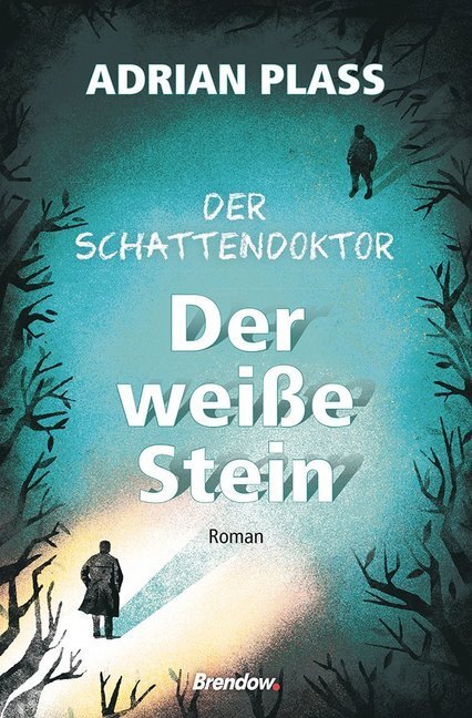 Cover: 9783961401130 | Der Schattendoktor - Der weiße Stein | Roman | Adrian Plass | Buch