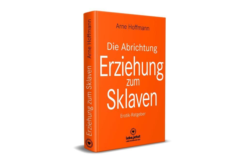 Bild: 9783964773180 | Die Abrichtung und Erziehung zum Sklaven Erotischer Ratgeber | Buch